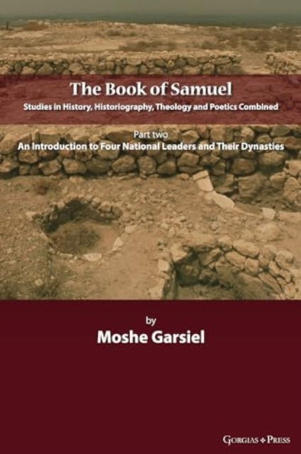 Cover for Moshe Garsiel · The Book of Samuel: Studies in History, Historiography, Theology and Poetics Combined (Hardcover Book) (2024)