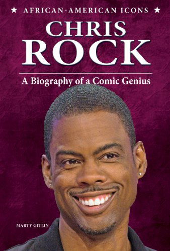 Cover for Marty Gitlin · Chris Rock: a Biography of a Comic Genius (African-american Icons) (Paperback Book) (2014)