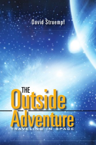 Cover for David Struempf · The Outside Adventure: Traveling in Space (Paperback Book) (2011)