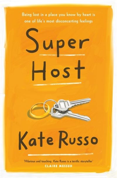 Cover for Kate Russo · Super Host: the charming, compulsively readable novel of life, love and loneliness (Hardcover Book) (2021)