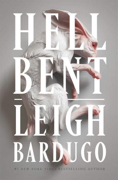 Cover for Leigh Bardugo · Hell Bent: The global sensation from the creator of Shadow and Bone (Hardcover bog) (2023)