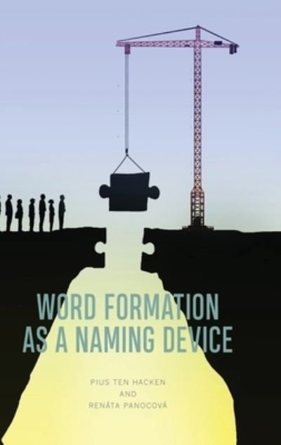 Cover for Pius Ten Hacken · Word Formation as a Naming Device (Hardcover bog) (2024)