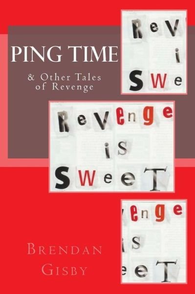 Cover for Brendan Gisby · Ping Time &amp; Other Tales of Revenge (Paperback Book) (2012)