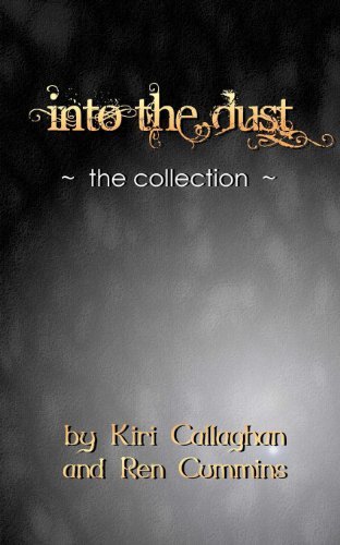Cover for Kiri Callaghan · Into the Dust: the Collection (Paperback Bog) (2012)