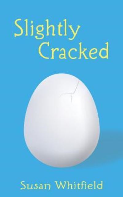 Cover for Susan Whitfield · Slightly Cracked (Paperback Book) (2012)