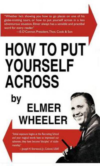 Cover for Elmer Wheeler · How to Put Yourself Across (Gebundenes Buch) (2024)