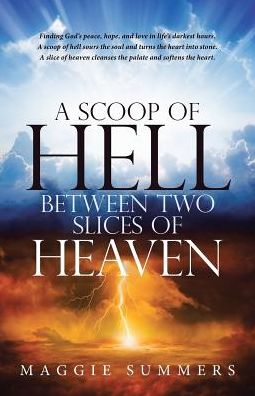 Cover for Maggie Summers · A Scoop of Hell Between Two Slices of Heaven (Paperback Book) (2017)