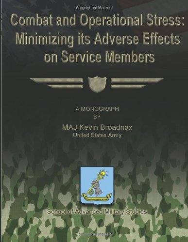 Cover for Maj Kevin Broadnax United States Army · Combat and Operational Stress:  Minimizing Its Adverse Effects on Service Members (Paperback Bog) (2012)
