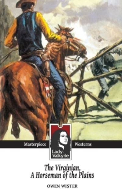Cover for Owen Wister · The Virginian, Horseman of the Plains (Lady Valkyrie Westerns) (Paperback Book) (2012)