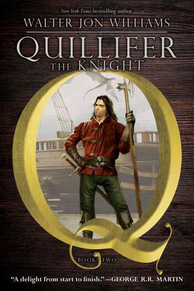 Cover for Walter Jon Williams · Quillifer the Knight - Quillifer (Taschenbuch) (2019)