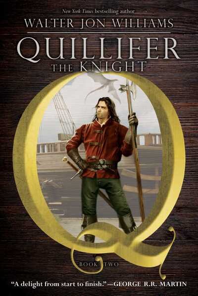 Cover for Walter Jon Williams · Quillifer the Knight - Quillifer (Paperback Bog) (2019)