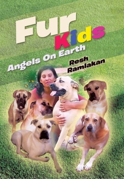 Cover for Resh Ramlakan · Fur Kids: Angels on Earth (Hardcover Book) (2013)