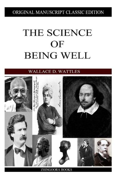 Cover for Wallace D Wattles · The Science Of Being Well (Paperback Book) (2013)