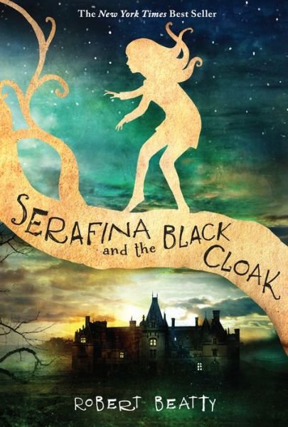 Cover for Robert Beatty · Serafina and the Black Cloak (The Serafina Series Book 1) (Inbunden Bok) (2015)
