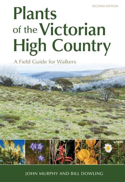 Cover for John Murphy · Plants of the Victorian High Country: A Field Guide for Walkers (Paperback Bog) [Second edition] (2018)