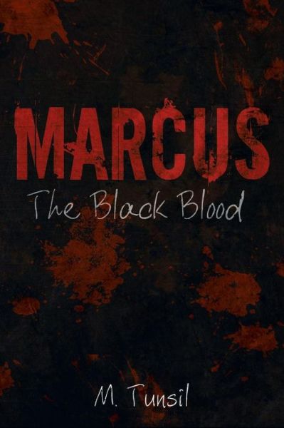 Cover for M. Tunsil · Marcus: the Black Blood (Paperback Book) (2015)