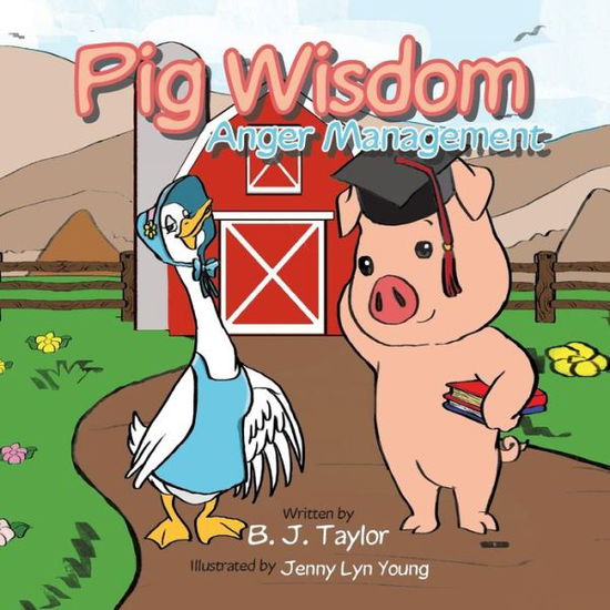 Cover for B. J. Taylor · Pig Wisdom: Anger Management (Paperback Book) (2013)