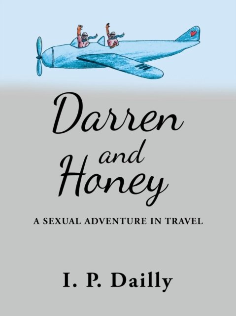 Cover for I P Dailly · Darren and Honey: A Sexual Adventure in Travel (Paperback Bog) (2019)