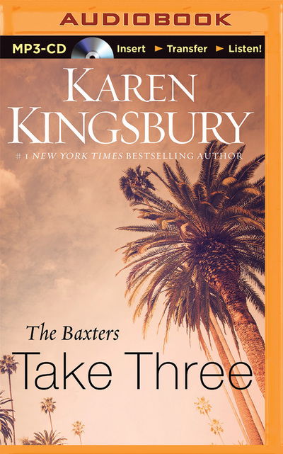 Cover for Karen Kingsbury · The Baxters Take Three (MP3-CD) (2015)