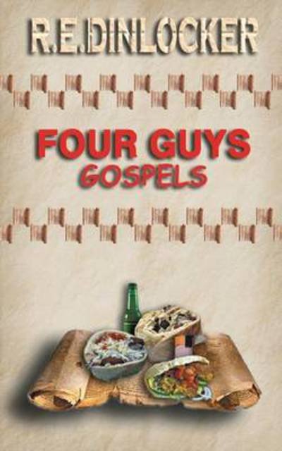 Cover for R E Dinlocker · Four Guys Gospels (Pocketbok) (2014)