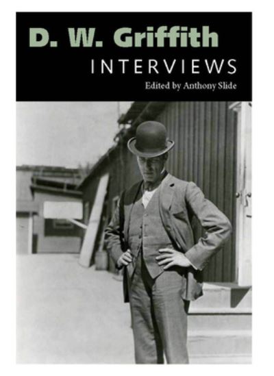 Cover for Anthony Slide · D. W. Griffith: Interviews - Conversations with Filmmakers Series (Paperback Book) (2024)