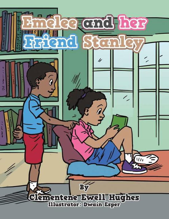 Cover for Clementene Ewell Hughes · Emelee and Her Friend Stanley (Paperback Book) (2014)