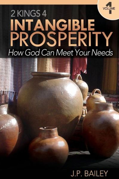 Cover for J P Bailey · Intangible Prosperity: How God Can Meet Your Needs (Paperback Book) (2014)