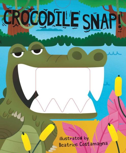 Crocodile Snap! - Beatrice Costamagna - Książki - Little Bee Books Inc. - 9781499802016 - 1 marca 2016