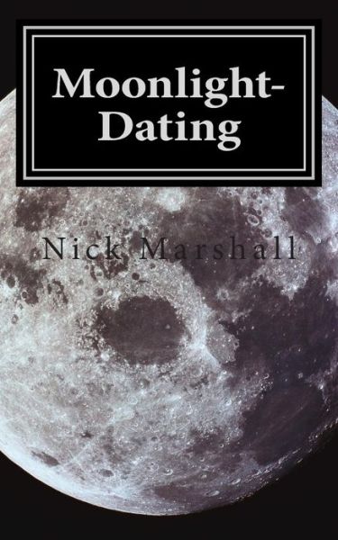 Cover for Nick Marshall · Moonlight-dating (Paperback Book) (2014)