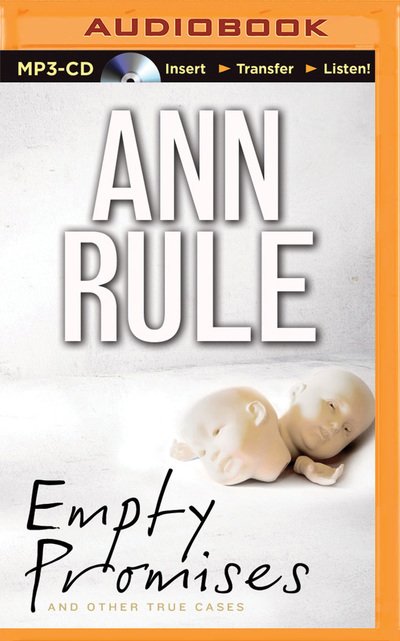 Empty Promises: and Other True Cases - Ann Rule - Audio Book - Brilliance Audio - 9781501293016 - 1. september 2015