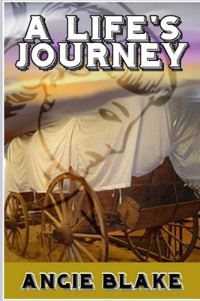 Cover for Angie Blake · A Life's Journey (Paperback Book) (2015)