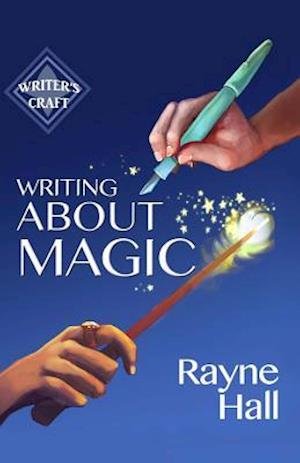 Cover for Rayne Hall · Writing About Magic (Taschenbuch) (2015)