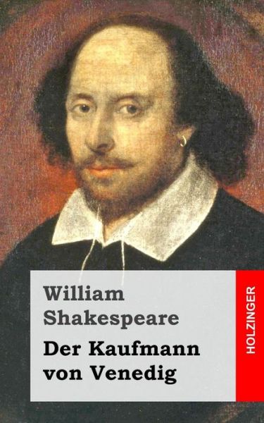 Der Kaufmann Von Venedig - William Shakespeare - Bücher - Createspace - 9781508869016 - 14. März 2015