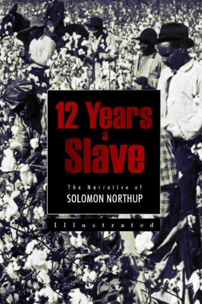 Cover for Solomon Northup · 12 Years a Slave: the Narrative of Solomon Northup (Pocketbok) (2015)