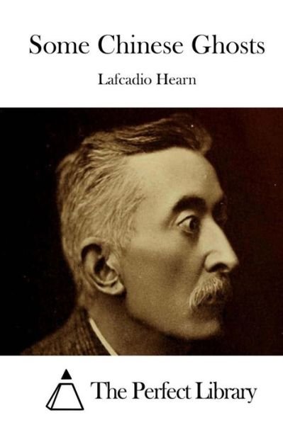 Cover for Lafcadio Hearn · Some Chinese Ghosts (Paperback Bog) (2015)