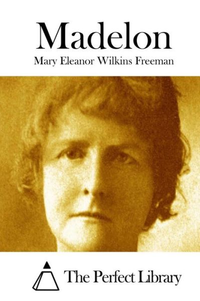 Cover for Mary Eleanor Wilkins Freeman · Madelon (Paperback Book) (2015)