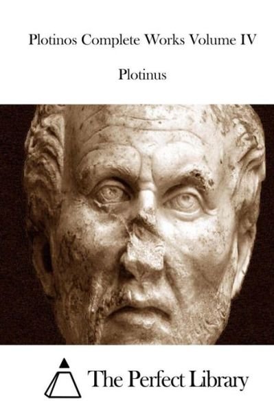 Cover for Plotinus · Plotinos Complete Works Volume Iv (Paperback Book) (2015)