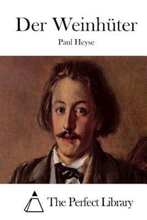 Cover for Paul Heyse · Der Weinhuter (Paperback Book) (2015)