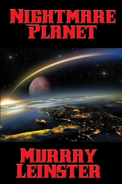 Nightmare Planet - Murray Leinster - Książki - Positronic Publishing - 9781515405016 - 28 lutego 2016