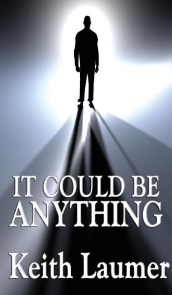 Cover for Keith Laumer · It Could Be Anything (Hardcover Book) (2018)