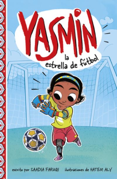 Cover for Saadia Faruqi · Yasmin La Estrella de Futbol (Hardcover Book) (2020)