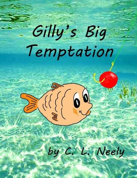 Cover for C L Neely · Gilly's Big Temptation (Pocketbok) (2015)
