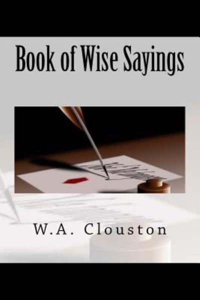 Book of Wise Sayings - United States - Books - Createspace Independent Publishing Platf - 9781518714016 - October 21, 2015