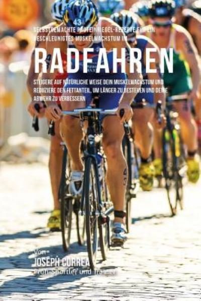 Cover for Correa (Zertifizierter Sport-Ernahrungsb · Selbstgemachte Proteinriegel-Rezepte fur ein beschleunigtes Muskelwachstum im Radfahren (Paperback Book) (2015)