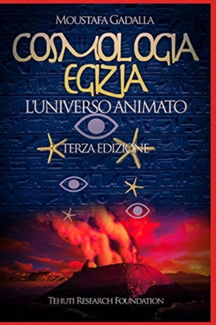 Cover for Moustafa Gadalla · Cosmologia egizia: l'universo animato (Paperback Book) (2017)