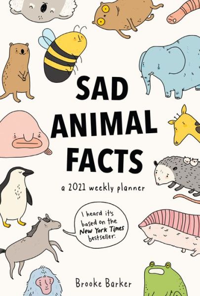 Cover for Brooke Barker · 2021 Sad Animal Facts Weekly Planner Diary (Calendar) (2020)