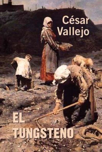 Cover for César Vallejo · El tungsteno (Paperback Book) (2016)