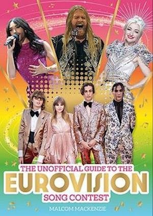 Cover for Malcolm Mackenzie · The Unofficial Guide to the Eurovision Song Contest 2024: The must-have guide to Eurovision! (Paperback Bog) (2023)