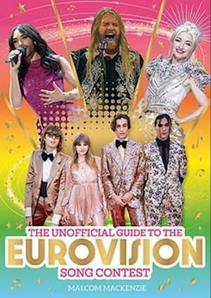 Cover for Malcolm Mackenzie · The Unofficial Guide to the Eurovision Song Contest 2024: The must-have guide to Eurovision! (Pocketbok) (2023)