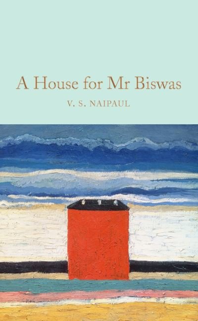 Cover for V.S. Naipaul · A House for Mr Biswas - Macmillan Collector's Library (Hardcover Book) (2020)